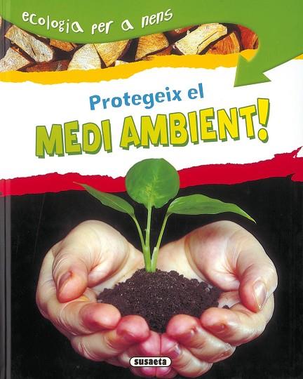 PROTEGEIX EL MEDI AMBIENT | 9788430526222 | MORRIS, NEIL | Libreria Geli - Librería Online de Girona - Comprar libros en catalán y castellano