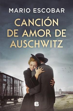 CANCIÓN DE AMOR DE AUSCHWITZ | 9788466679954 | ESCOBAR, MARIO | Llibreria Geli - Llibreria Online de Girona - Comprar llibres en català i castellà