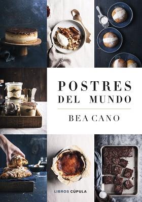 POSTRES DEL MUNDO | 9788448041908 | CANO, BEA | Libreria Geli - Librería Online de Girona - Comprar libros en catalán y castellano