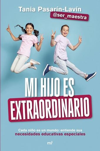 MI HIJO ES EXTRAORDINARIO | 9788427052901 | TANIA PASARÍN-LAVÍN (@SER_MAESTRA) | Libreria Geli - Librería Online de Girona - Comprar libros en catalán y castellano