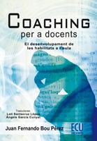 COACHING PER A DOCENTS.EL DESENVOLUPAMENT DE LES HABILITATS | 9788484546801 | BOU PEREZ,JUAN FERNANDO | Llibreria Geli - Llibreria Online de Girona - Comprar llibres en català i castellà