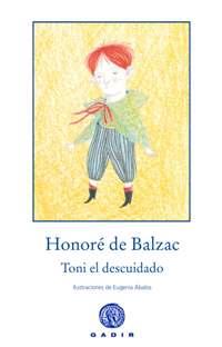 TONI EL DESCUIDADO | 9788494101311 | DE BALZAC,HONORÉ | Llibreria Geli - Llibreria Online de Girona - Comprar llibres en català i castellà