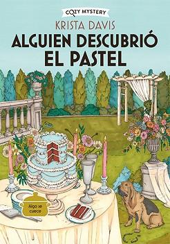 ALGUIEN DESCUBRIÓ EL PASTEL (COZY MYSTERY) | 9788419599827 | DAVIS, KRISTA | Llibreria Geli - Llibreria Online de Girona - Comprar llibres en català i castellà