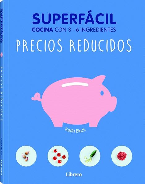 SUPERFÁCIL COCINA CON 3-6 INGREDIENTES.PRECIOS REDUCIDOS | 9789089988478 | V.V.A.A. | Llibreria Geli - Llibreria Online de Girona - Comprar llibres en català i castellà