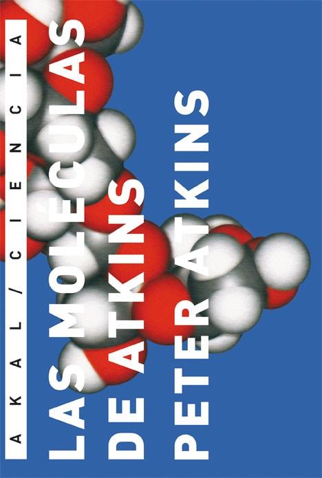 LAS MOLECULAS DE ATKINS | 9788446022541 | ATKINS,PETER | Llibreria Geli - Llibreria Online de Girona - Comprar llibres en català i castellà