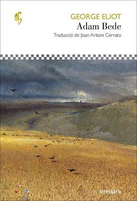 ADAM BEDE | 9788416948987 | ELIOT,GEORGE | Libreria Geli - Librería Online de Girona - Comprar libros en catalán y castellano