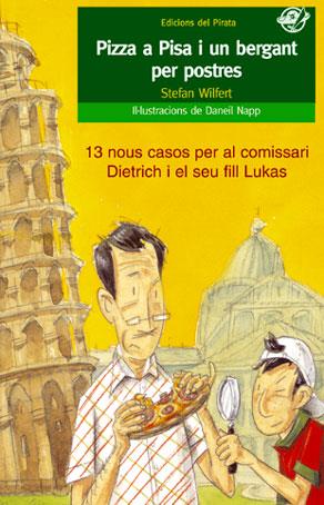 PIZZA A PISA I UN BERGANT PER POSTRES | 9788496569256 | WILFERT,STEFAN | Llibreria Geli - Llibreria Online de Girona - Comprar llibres en català i castellà