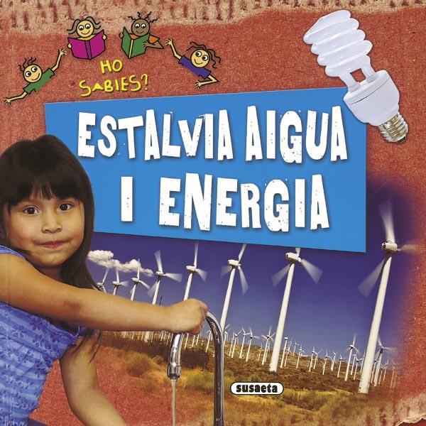 ESTALVIA AIGUA I ENERGIA | 9788467707250 | STEELE,PHILIP | Libreria Geli - Librería Online de Girona - Comprar libros en catalán y castellano