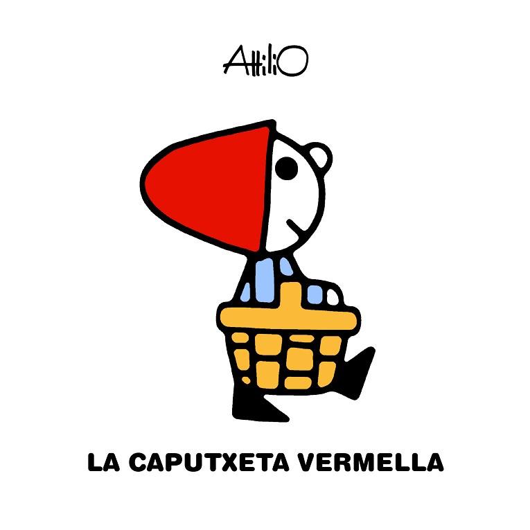 LA CAPUTXETA VERMELLA | 9788468346823 | ATTILIO | Llibreria Geli - Llibreria Online de Girona - Comprar llibres en català i castellà