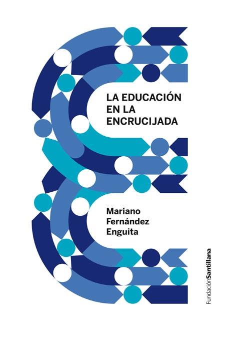 EDUCACION EN LA ENCRUCIJADA | 9788414100028 | FERNANDEZ ENGUITA,MARIANO | Llibreria Geli - Llibreria Online de Girona - Comprar llibres en català i castellà