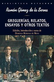 GREGUERIAS,RELATOS,ENSAYOS Y OTROS TEXTOS | 9788480639415 | GOMEZ DE LA SERNA,RAMON | Llibreria Geli - Llibreria Online de Girona - Comprar llibres en català i castellà