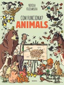 COM FUNCIONA? ANIMALS | 9788424671754 | KUCHARSKA,NIKOLA | Llibreria Geli - Llibreria Online de Girona - Comprar llibres en català i castellà