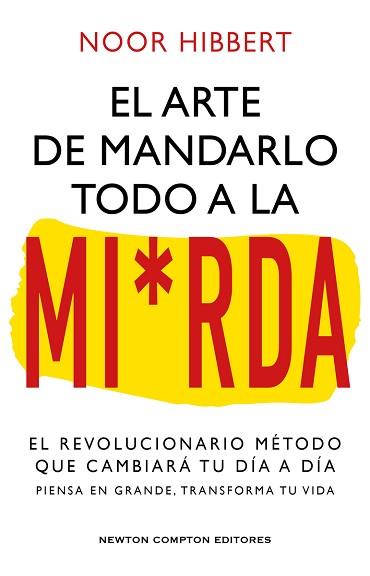 EL ARTE DE MANDARLO TODO A LA MIERDA | 9788410080836 | HIBBERT,NOOR | Llibreria Geli - Llibreria Online de Girona - Comprar llibres en català i castellà