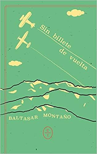 SIN BILLETE DE VUELTA | 9788412349818 | MONTAÑO,BALTASAR | Llibreria Geli - Llibreria Online de Girona - Comprar llibres en català i castellà