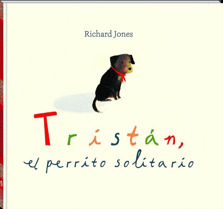 TRISTÁN,EL PERRITO SOLITARIO | 9788417497545 | JONES,RICHARD | Llibreria Geli - Llibreria Online de Girona - Comprar llibres en català i castellà