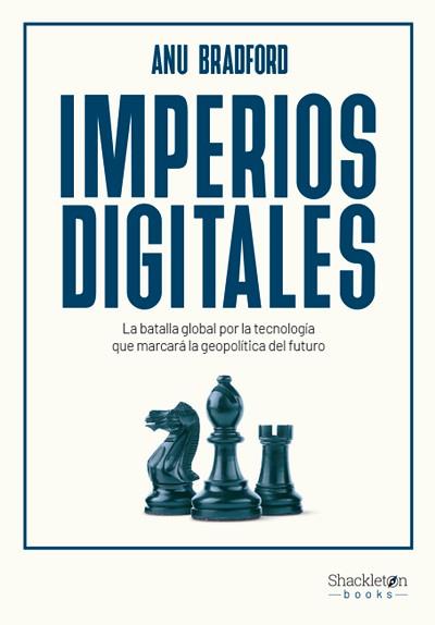 IMPERIOS DIGITALES | 9788413615028 | BRADFORD, ANU | Llibreria Geli - Llibreria Online de Girona - Comprar llibres en català i castellà