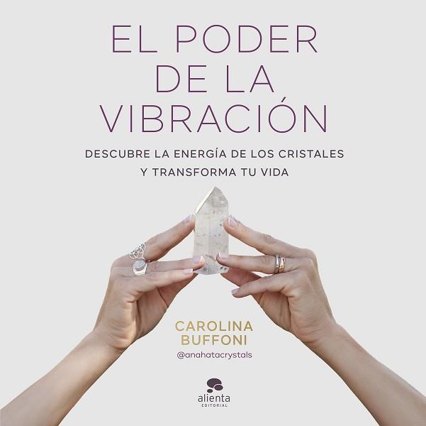 EL PODER DE LA VIBRACIÓN | 9788413443379 | BUFFONI, CAROLINA | Libreria Geli - Librería Online de Girona - Comprar libros en catalán y castellano