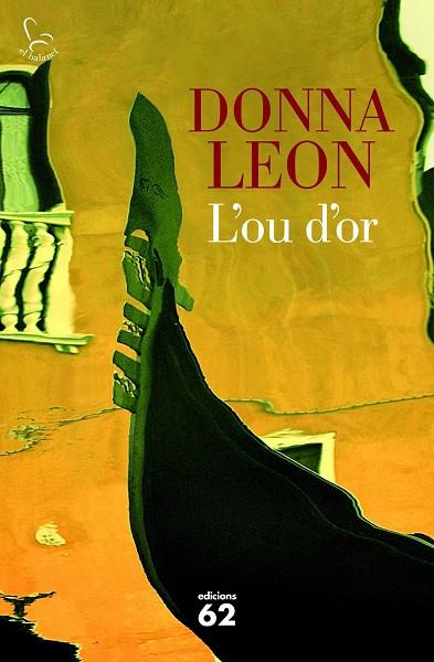 L'OU D'OR (UN NOU CAS DEL COMISSARI BRUNETTI) | 9788429771220 | LEON,DONNA  | Llibreria Geli - Llibreria Online de Girona - Comprar llibres en català i castellà