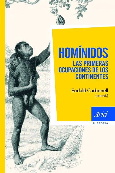 HOMINIDOS,LAS PRIMERAS OCUPACIONES DE LOS CONTINENTES | 9788434413344 | CARBONELL,EUDALD | Libreria Geli - Librería Online de Girona - Comprar libros en catalán y castellano