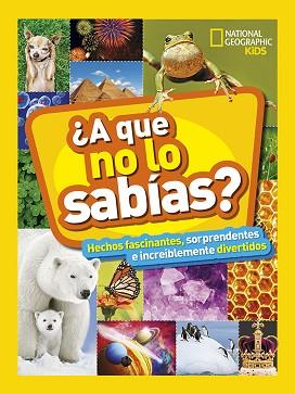 A QUE NO LO SABÍAS? HECHOS FASCINANTES,SORPRENDENTES E INCREIBLEMETE DIVERTIDOS | 9788482987538 | Llibreria Geli - Llibreria Online de Girona - Comprar llibres en català i castellà