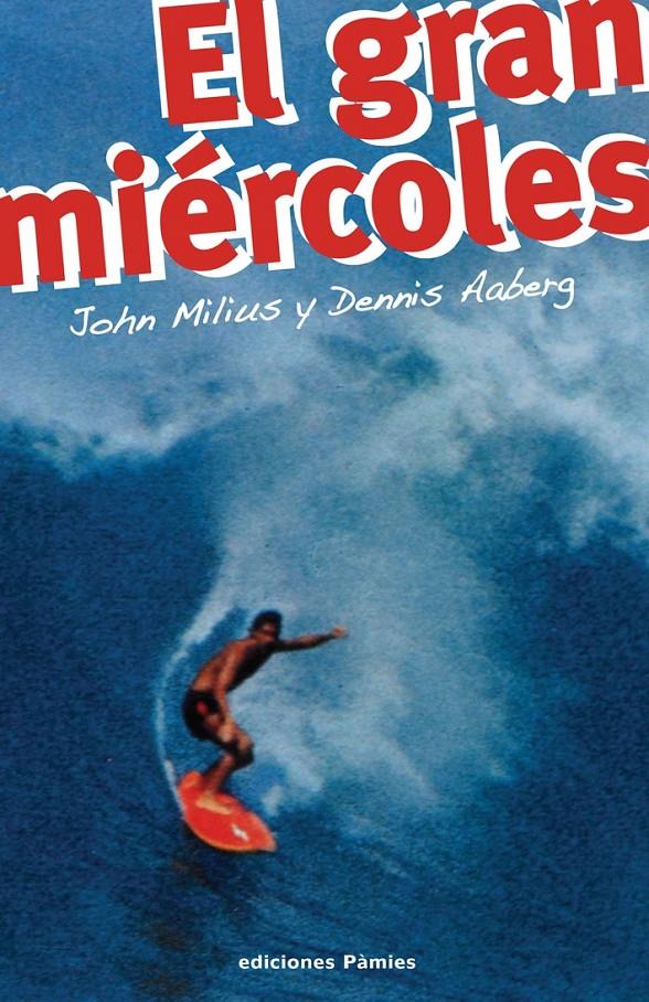 EL GRAN MIERCOLES | 9788496952171 | MILIUS,JOHN/AABERG,DENNIS | Libreria Geli - Librería Online de Girona - Comprar libros en catalán y castellano