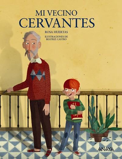 MI VECINO CERVANTES | 9788469808900 | HUERTAS,ROSA | Libreria Geli - Librería Online de Girona - Comprar libros en catalán y castellano