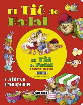 EL TIÓ DE NADAL I ALTRES CANÇONS | 9788467723991 | SUSAETA, EQUIP | Libreria Geli - Librería Online de Girona - Comprar libros en catalán y castellano