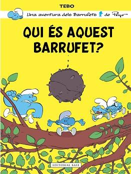 QUI ÉS AQUEST BARRUFET? | 9788410131156 | TEBO | Llibreria Geli - Llibreria Online de Girona - Comprar llibres en català i castellà