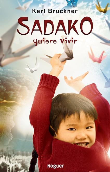 SADAKO QUIERE VIVIR | 9788427900929 | BRUCKNER,KARL | Libreria Geli - Librería Online de Girona - Comprar libros en catalán y castellano