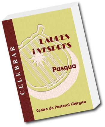 LAUDES I VESPRES.PASQUA | 9788498053234 | LLIGADAS, JOSEP/LIRIO, MIGUEL/SOLE, MERCE/TÚNICA, CECILI | Llibreria Geli - Llibreria Online de Girona - Comprar llibres en català i castellà