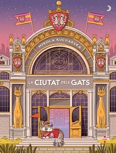 LA CIUTAT DELS GATS | 9788466157124 | KUCHARSKA, NIKOLA | Libreria Geli - Librería Online de Girona - Comprar libros en catalán y castellano