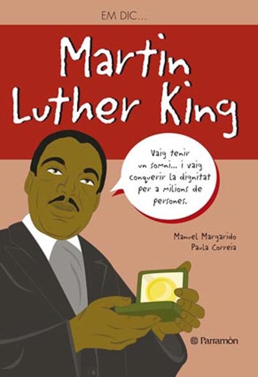 MARTIN LUTHER KING(EM DIC...) | 9788434240568 | MARGADO,MANUEL/CORREIA,PAULA | Llibreria Geli - Llibreria Online de Girona - Comprar llibres en català i castellà