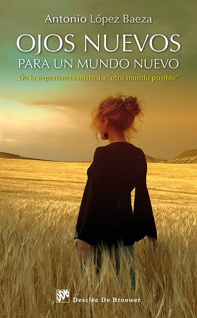 OJOS NUEVOS PARA UN MUNDO NUEVO | 9788433027337 | LÓPEZ BAEZA,ANTONIO | Llibreria Geli - Llibreria Online de Girona - Comprar llibres en català i castellà