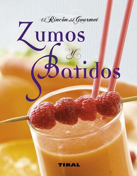 ZUMOS Y BATIDOS | 9788499281162 | TIKAL, EQUIPO | Llibreria Geli - Llibreria Online de Girona - Comprar llibres en català i castellà