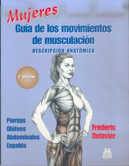 GUIA DE LOS MOVIMIENTOS DE MUSCULACION (MUJERES) | 9788480197120 | DELAVIER,FREDERIC | Llibreria Geli - Llibreria Online de Girona - Comprar llibres en català i castellà