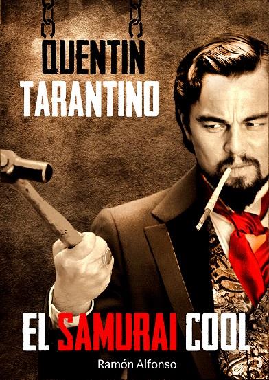 QUENTIN TARANTINO.EL SAMURAI COOL | 9788415405498 | ALFONSO CAYON,RAMON | Llibreria Geli - Llibreria Online de Girona - Comprar llibres en català i castellà