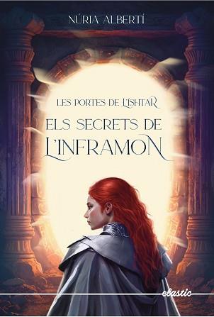 LES PORTES DE L'ÍSHTAR-2.ELS SECRETS DE L'INFRAMON | 9788419478313 | ALBERTÍ MARTÍNEZ DE VELASCO, NÚRIA | Llibreria Geli - Llibreria Online de Girona - Comprar llibres en català i castellà