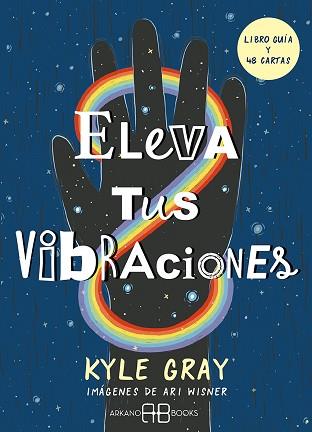 ELEVA TUS VIBRACIONES(LIBRO GUÍA Y 48 CARTAS) | 9788417851828 | GRAY,KYLE/WISNER,ARI | Llibreria Geli - Llibreria Online de Girona - Comprar llibres en català i castellà