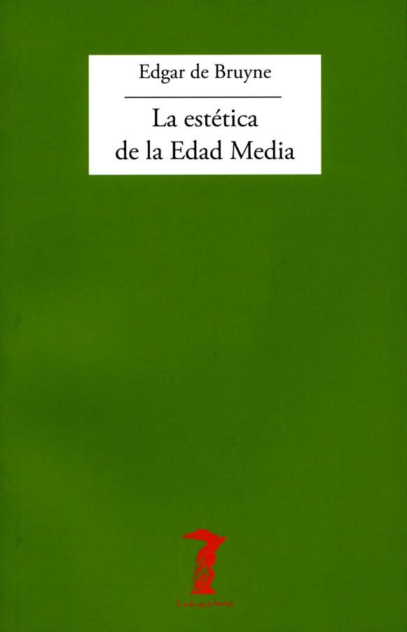 LA ESTETICA DE LA EDAD MEDIA | 9788477740162 | BRUYNE DE,EDGAR | Libreria Geli - Librería Online de Girona - Comprar libros en catalán y castellano