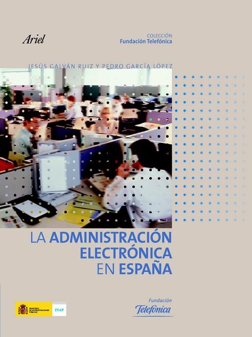 LA ADMINISTRACION ELECTRONICA EN ESPAÑA | 9788408074229 | GALVAN RUIZ,JESUS/GARCIA LOPEZ,PEDRO | Llibreria Geli - Llibreria Online de Girona - Comprar llibres en català i castellà