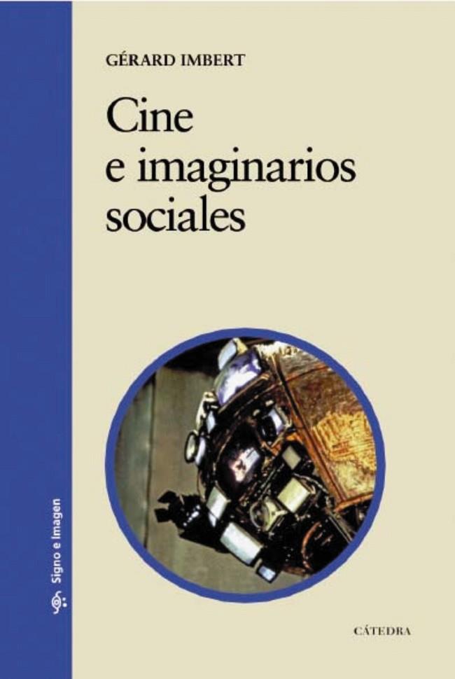 CINE E IMAGINARIOS SOCIALES | 9788437626895 | IMBERT,GERARD | Llibreria Geli - Llibreria Online de Girona - Comprar llibres en català i castellà