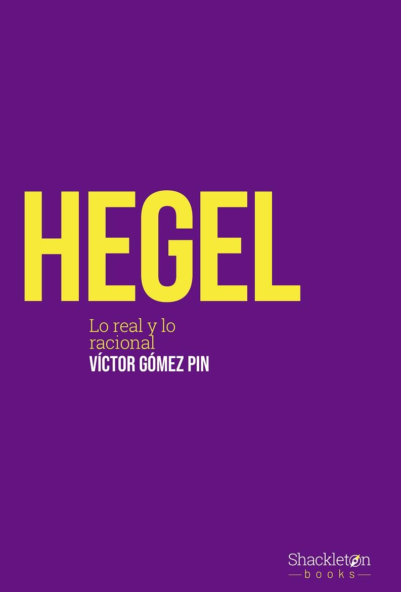 HEGEL.LO REAL Y LO IRRACIONAL | 9788413610719 | GÓMEZ PIN,VÍCTOR | Libreria Geli - Librería Online de Girona - Comprar libros en catalán y castellano