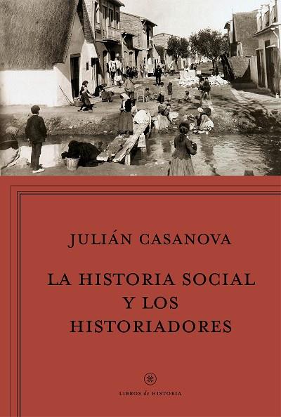 LA HISTORIA SOCIAL Y LOS HISTORIADORES.CENICIENTA O PRINCESA? | 9788498928037 | CASANOVA,JULIAN | Libreria Geli - Librería Online de Girona - Comprar libros en catalán y castellano