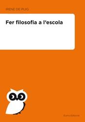 FER FILOSOFIA A L'ESCOLA | 9788497664417 | DE PUIG,IRENE | Llibreria Geli - Llibreria Online de Girona - Comprar llibres en català i castellà