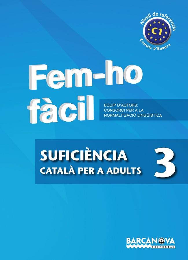 FEM-HO FACIL(SUFICIENCIA-3.NIVELL DE REFERENCIA C1) | 9788448928568 | Llibreria Geli - Llibreria Online de Girona - Comprar llibres en català i castellà