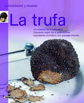 LA TRUFA (CURIOSIADADES Y RECETAS) | 9788467707502 | SUSAETA, EQUIPO | Libreria Geli - Librería Online de Girona - Comprar libros en catalán y castellano