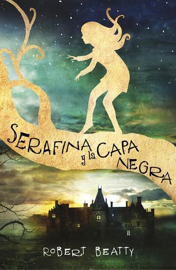 SERAFINA Y LA CAPA NEGRA | 9788420484266 | BEATTY,ROBERT | Llibreria Geli - Llibreria Online de Girona - Comprar llibres en català i castellà