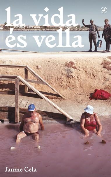 LA VIDA ÉS VELLA | 9788416673377 | CELA,JAUME | Llibreria Geli - Llibreria Online de Girona - Comprar llibres en català i castellà