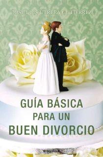 GUIA BASICA PARA UN BUEN DIVORCIO | 9788466641845 | UTRERA,JOSE LUIS | Libreria Geli - Librería Online de Girona - Comprar libros en catalán y castellano