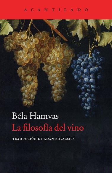 LA FILOSOFÍA DEL VINO | 9788416011261 | HAMVAS,BÉLA | Llibreria Geli - Llibreria Online de Girona - Comprar llibres en català i castellà